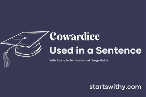 cowardness|cowardice in a sentence.